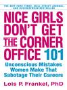 Nice Girls Don’t Get The Corner Office